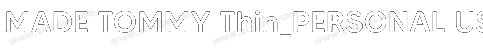 MADE TOMMY Thin_PERSONAL USE字体转换